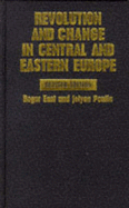 Revolution and Change in Central and Eastern Europe, Rev. Ed