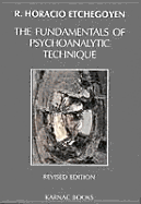The Fundamentals of Psychoanalytic Technique