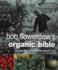 Bob Flowerdew's Organic Bible: Successful Gardening the Natural Way