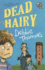 Dead Hairy