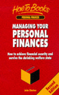 Managing Your Personal Finances: How to Achieve Financial Security and Survive the Shrinking Welfare State