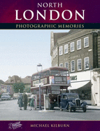 North London: Photographic Memories