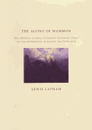 The Agony of Mammon: The Imperial World Economy Explains Itself to the Membership in Davos, Switzerland