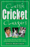 Classic Cricket Clangers
