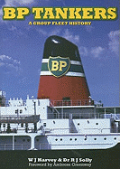 BP Tankers: A Group Fleet History