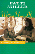 Writing Your Life: A Journey of Discovery
