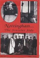 ISBN 9781870000062 product image for Nottingham...the Sinister Side | upcitemdb.com