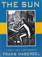 The Sun: A Novel Told in 63 Woodcuts