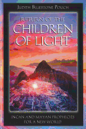 Return Of The Children Of Light Incan And Mayan Prophecies For A New World Icon