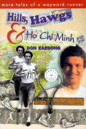 Hills, Hawgs and Ho Chi Minh: More Tales of a Wayward Runner