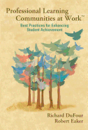 Professional Learning Communities at Work: Best Practices for Enhancing Student Achievement