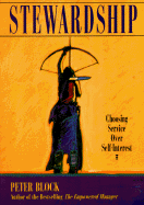 Stewardship: Choosing Service Over Self-Interest