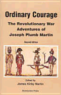ordinary courage the revolutionary war adventures of private joseph plumb m