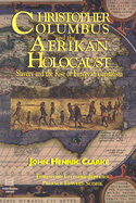 Christopher Columbus and the Afrikan Holocaust: Slavery and the Rise of European Capitalism