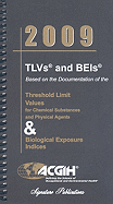 TLVs and BEIs: Threshold Limit Values for Chemical Substances and Physical Agents & Biological Indices