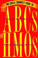 ABC's of HMO's: How to Get the Best from Managed Care
