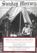 Writing & Fighting the Civil War: Soldier Correspondence to the New York Sunday Mercury