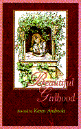 Beautiful Girlhood: Revised by Karen Andreola
