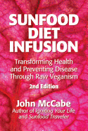 Sunfood Diet Infusion: 2nd Edition