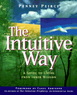 The Intuitive Way: A Guide to Living from Inner Wisdom