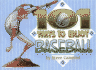 101 Ways to Enjoy Baseball
