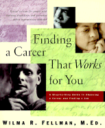 Finding a Career That Works for You: A Step-By-Step Guide to Choosing a Career