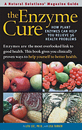 enzyme cure how plant enzymes can help you relieve 36 health problems