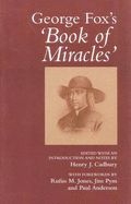 George Fox's 'Book of Miracles'