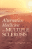 Alternative Medicine and Multiple Sclerosis