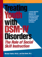 Treating Youth with Dsm-IV Disorders: The Role of Social Skill Instruction