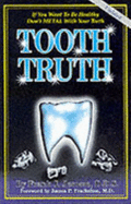 Tooth Truth: A Patient's Guide to Metal-Free Dentistry
