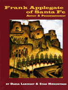 Frank Applegate of Santa Fe: Artist and Preservationist