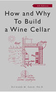 how and why to build a wine cellar fourth edition photo
