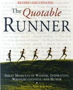 quotable runner great moments of wisdom inspiration wrongheadedness and hum