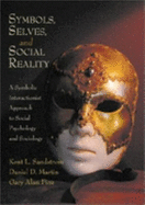 Symbols, Selves, and Social Reality: A Symbolic Interactionist Approach to Social Psychology and Sociology