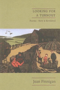 Looking for a Turnout: Poems, New & Revisited