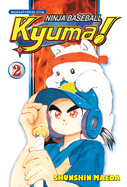 Ninja Baseball Kyuma!, Volume 2
