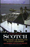 Scotch: The Whisky of Scotland in Fact and Story