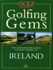 "Golf Monthly" Golfing Gems: Connoisseur's Guide to Golf Courses in Ireland