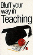 Bluff your way in teaching