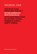 AA Words One: Supercritical: Peter Eisenman Meets Rem Koolhaas