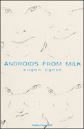 Androids from milk
