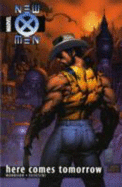 Here Comes Tomorrow: v. 7: X-men