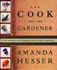 The Cook and the Gardener: A Year of Recipes and Writings from the French Countryside