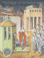 The magic of Remedios Varo