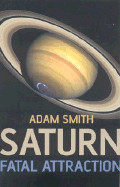 Saturn, Fatal Attraction