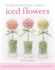 Squires Kitchen's Guide to Making Iced Flowers: Piped and Stencilled Sugar Flowers for Cakes, Cookies and Desserts