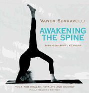 Awakening the Spine: Stress Free Yoga for Health, Vitality and Energy