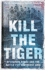 Kill the Tiger: Operation Rimau and the Battle for Southeast Asia