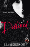 Destined: A House of Night Novel